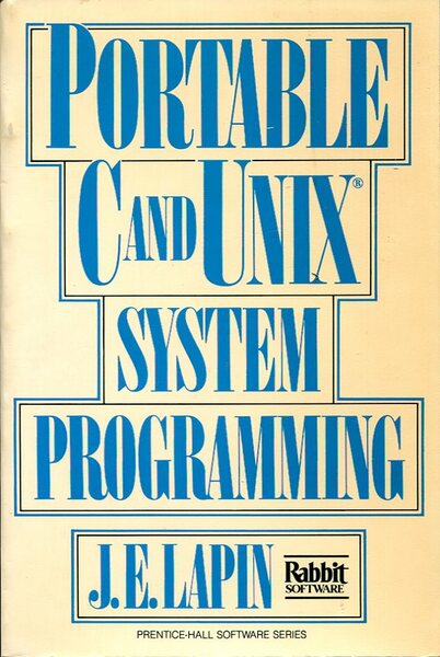 Portable C and UNIX System Programming