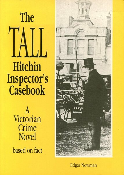 The Tall Hitchin Inspector's Casebook: A Victorian Crime Novel Based …
