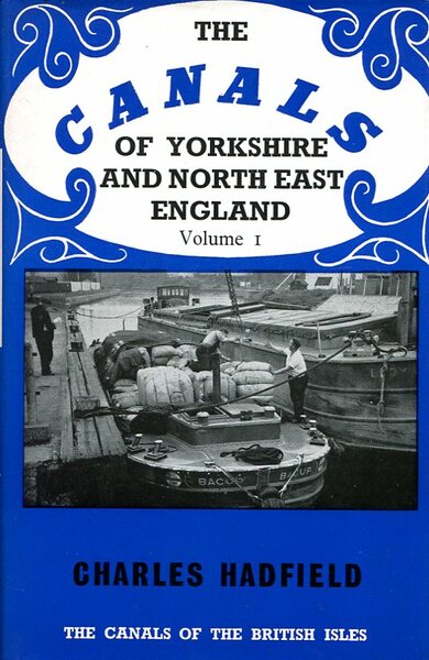 The Canals of Yorkshire and North East England : Volume …