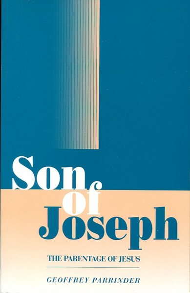 Son of Joseph : The Parentage of Jesus