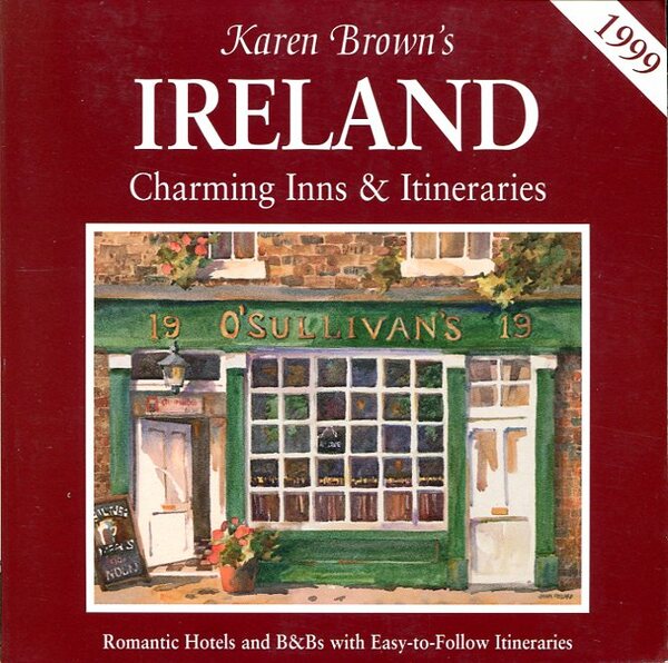 Karen Brown's Ireland : Charming Inns & Itineraries