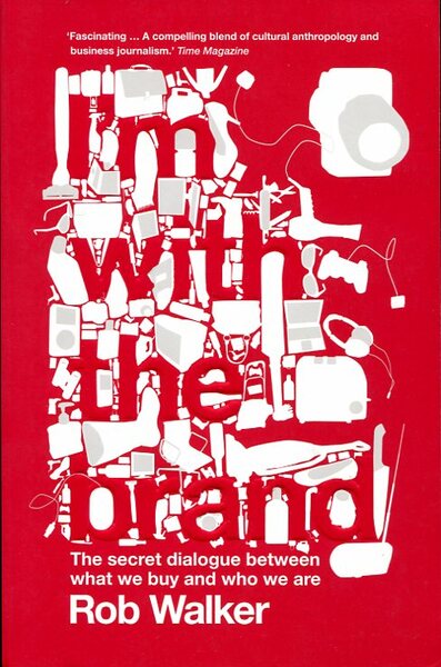 I'm with the Brand : The Secret Dialogue Between What …