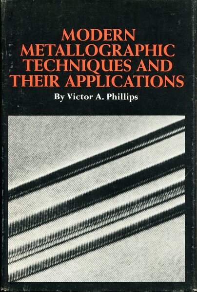 Modern Metallographic Techniques and Their Applications