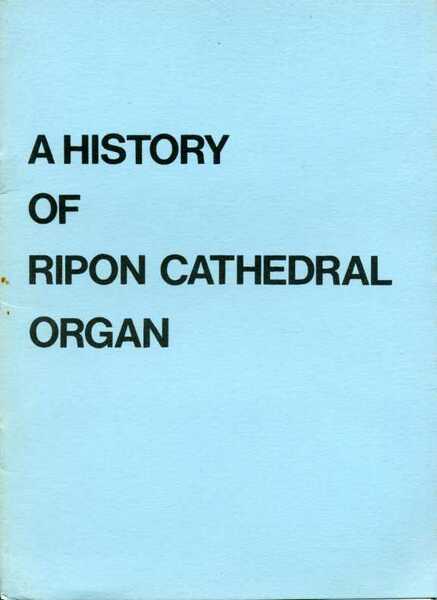A History of Ripon Cathedral Organ