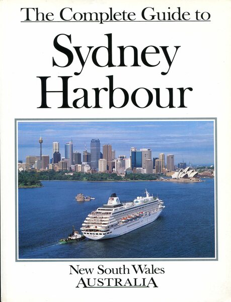 The Complete Guide to Sydney Harbour