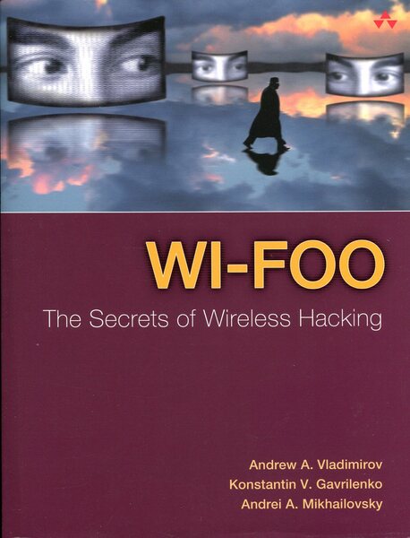 Wi-Foo : The Secrets of Wireless Hacking