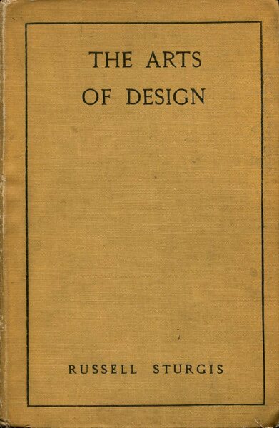 The Interdependence of the Arts of Design: A Series of …