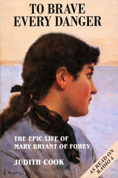 To Brave Every Danger : The Epic Life of Mary …
