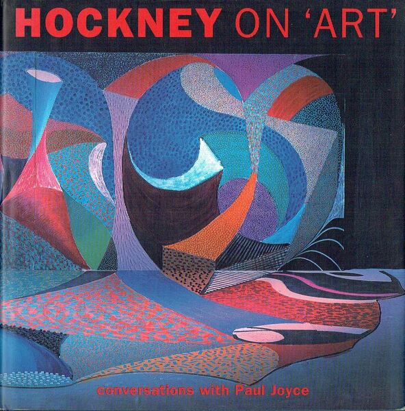 Hockney on 'Art' : Conversations with Paul Joyce