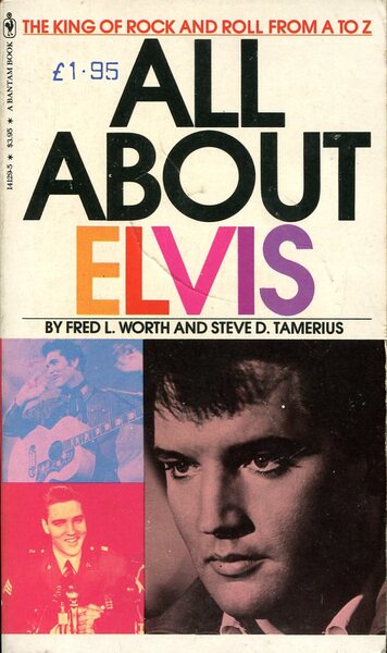 All About Elvis : The King of Rock and Roll …