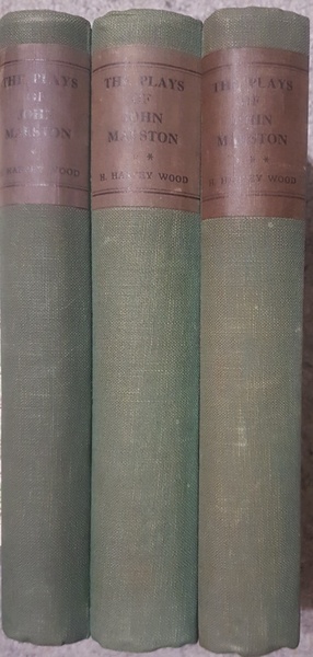 The Plays of John Marston in three volumes (Three Volume …