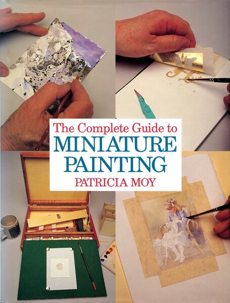 The Complete Guide to Miniature Painting