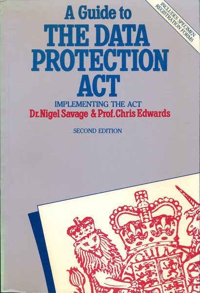 A Guide to the Data Protection Act : Implementing the …