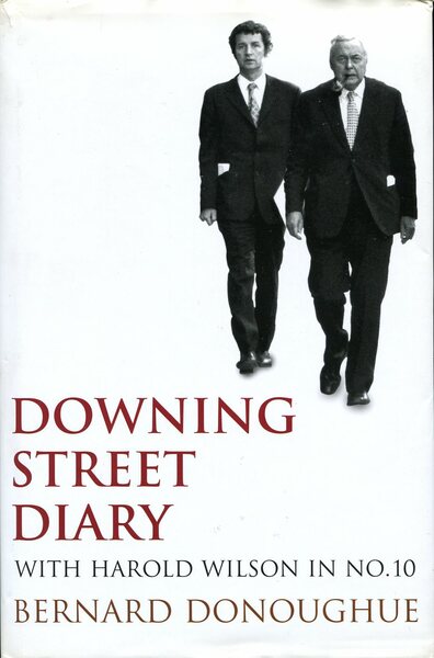 Downing Street Diary : With Harold Wilson in No. 10 …