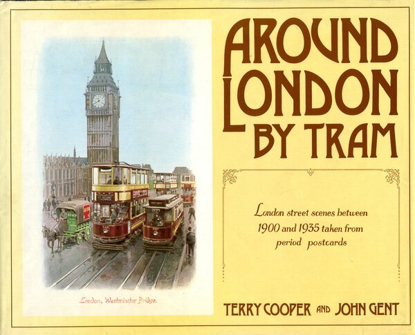 Around London by Tram : London Street Scenes Between 1900 …