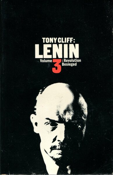 Lenin : Volume 3 : Revolution Beseiged