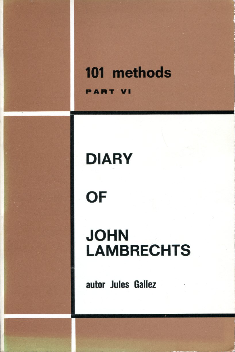101 Methods : Part VI : Diary of John Lambrechts