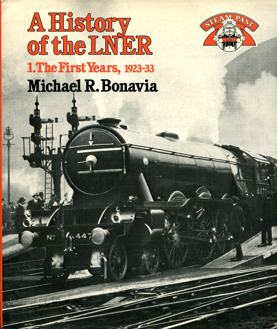 A History of the LNER : 1. The First Years, …