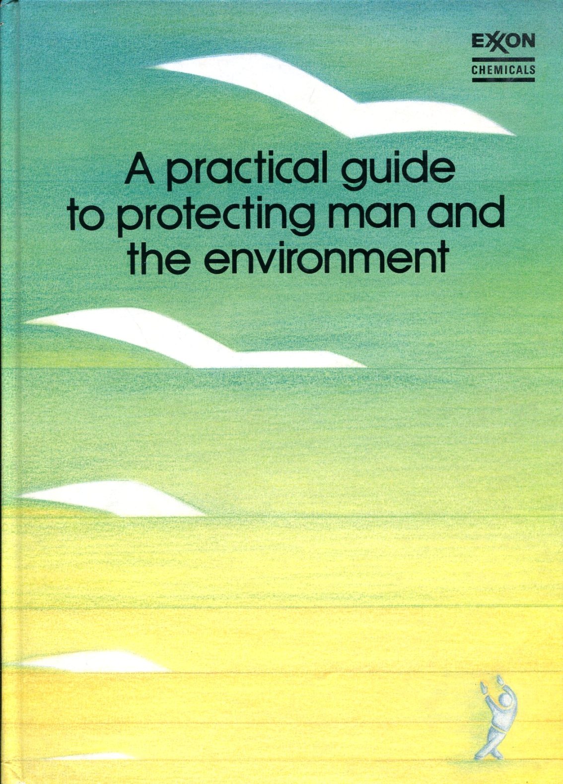 A Practical Guide to Protecting Man and the Environment