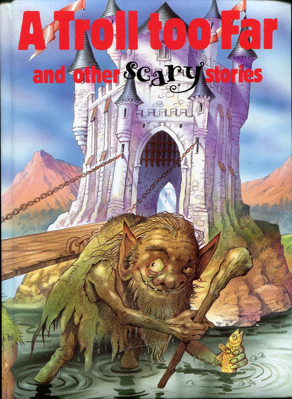 A Troll Too Far and Other Scary Stories