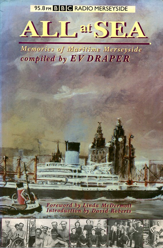 All at Sea: Memories of Maritime Merseyside (Signed By Authors)