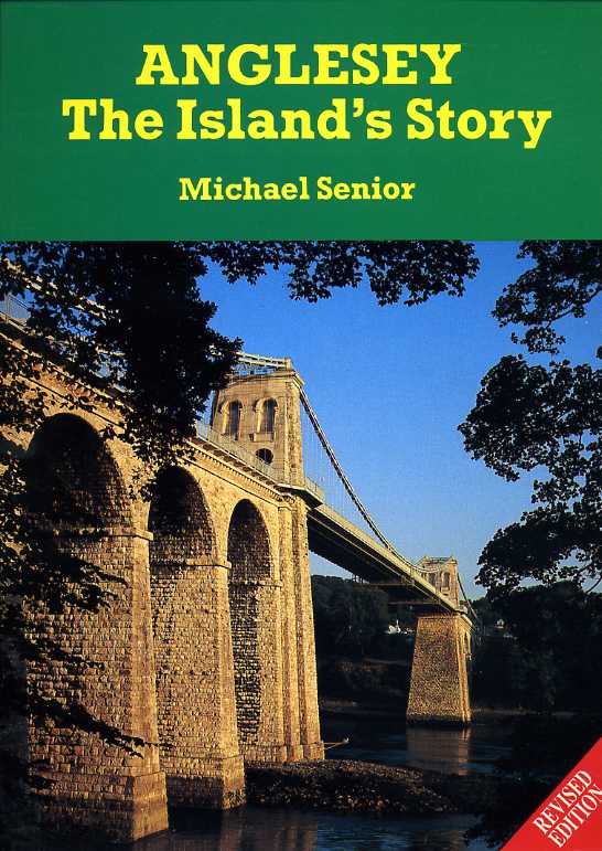 Anglesey : The Island's Story (revised edition)
