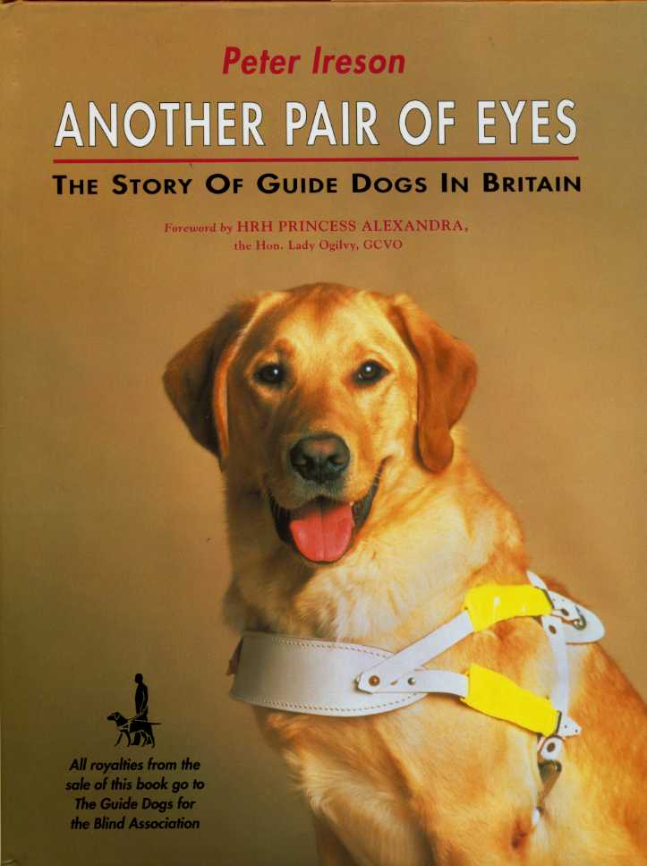 Another Pair of Eyes : Story of Guide Dogs in …