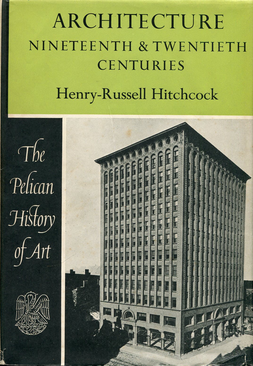 Architecture : Nineteenth & Twentieth Centuries (The Pelican History of …