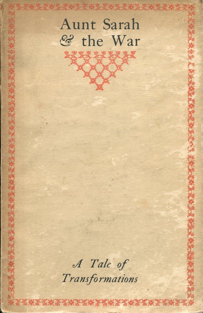 Aunt Sarah & the War : A Tale of Transformations