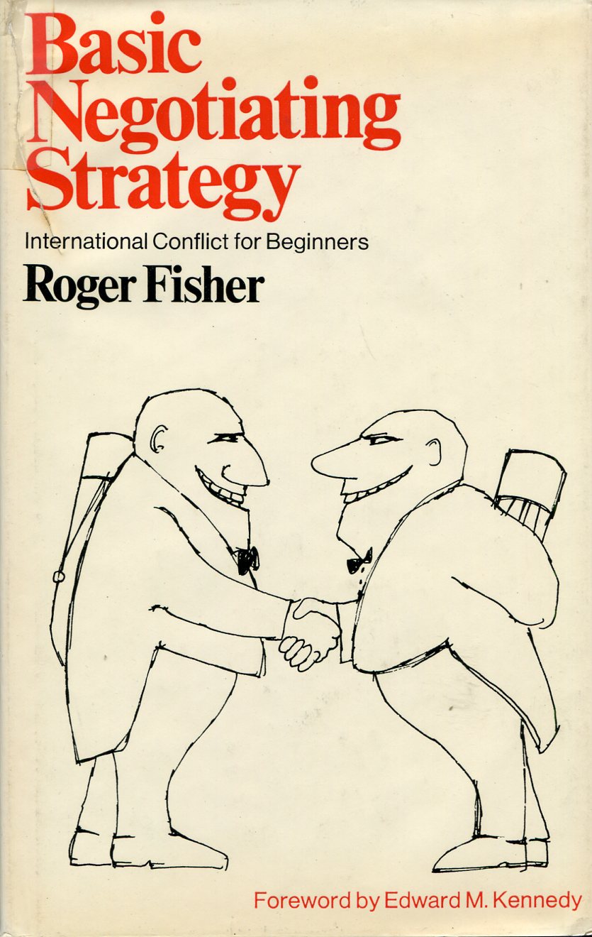 Basic Negotiating Strategy : International Conflict for Beginners