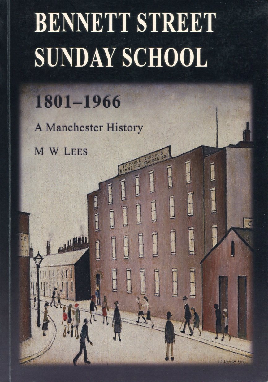 Bennett Street Sunday School 1801-1966: A Manchester History (Signed By …
