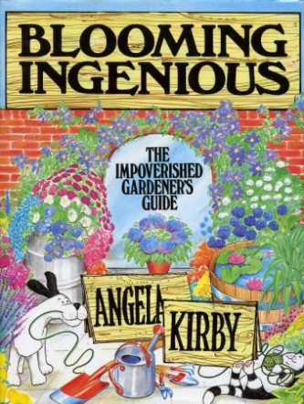 Blooming Ingenious : The Impoverished Gardener's Guide