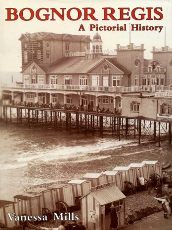 Bognor Regis: A Pictorial History