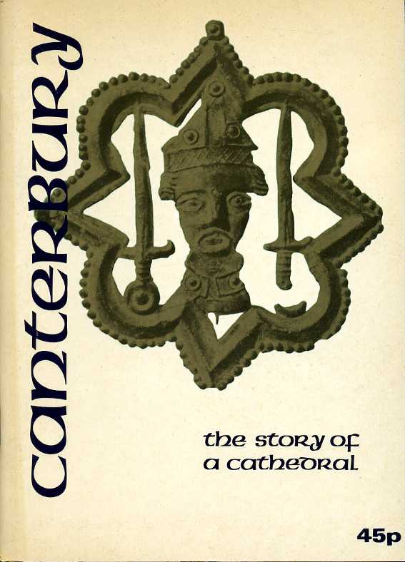 Canterbury: The Story of a Cathedral