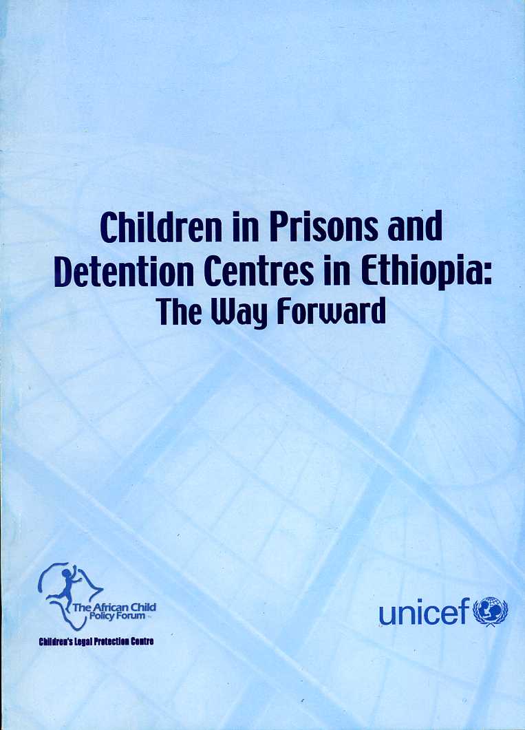 Children in Prisons and Detention Centres in Ethiopia : The …