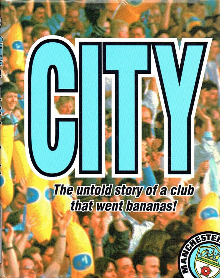 City: The Untold Story of a Club That Went Bananas …