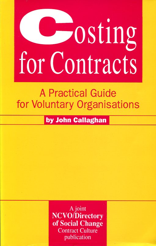 Costing for Contracts: A Practical Guide for Voluntary Organisations (Contracting …