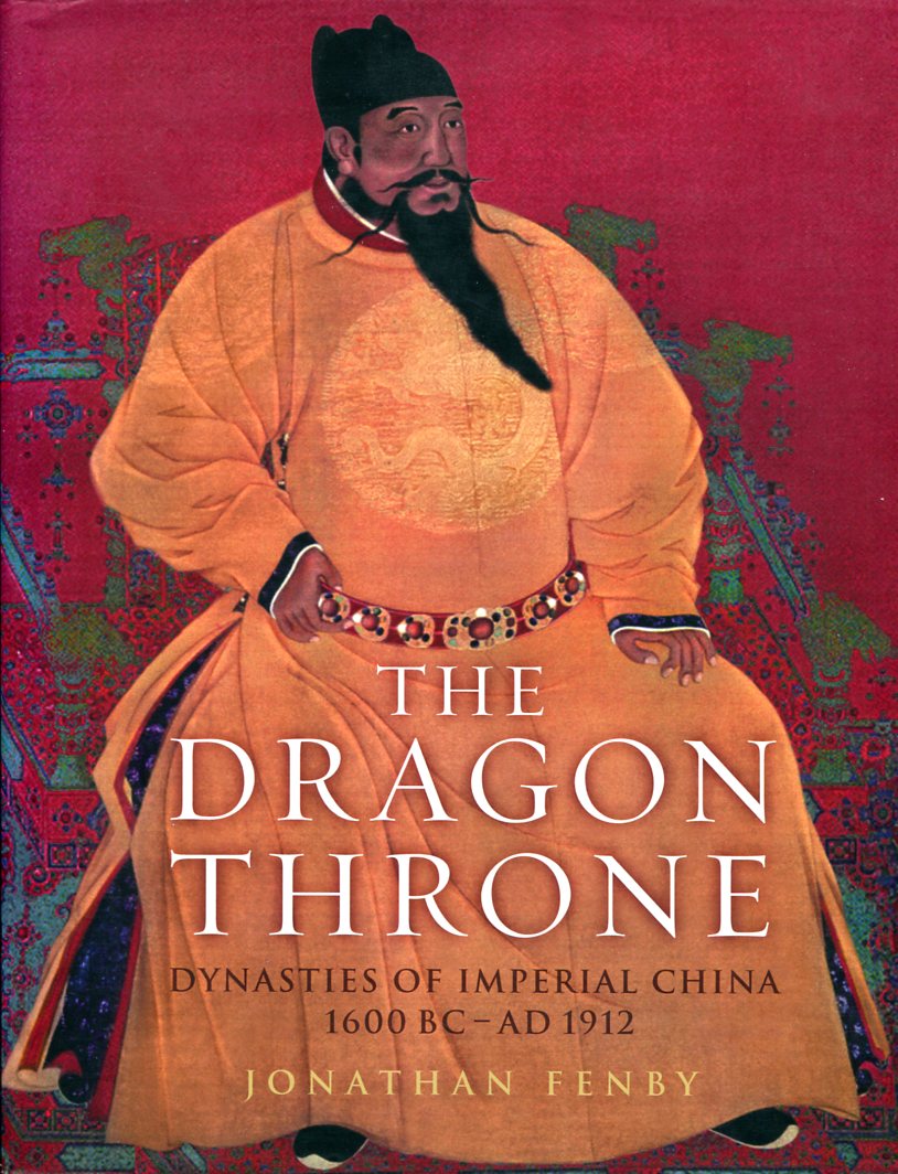 Dragon Throne: China's Emperors from the Qin to the Manchu