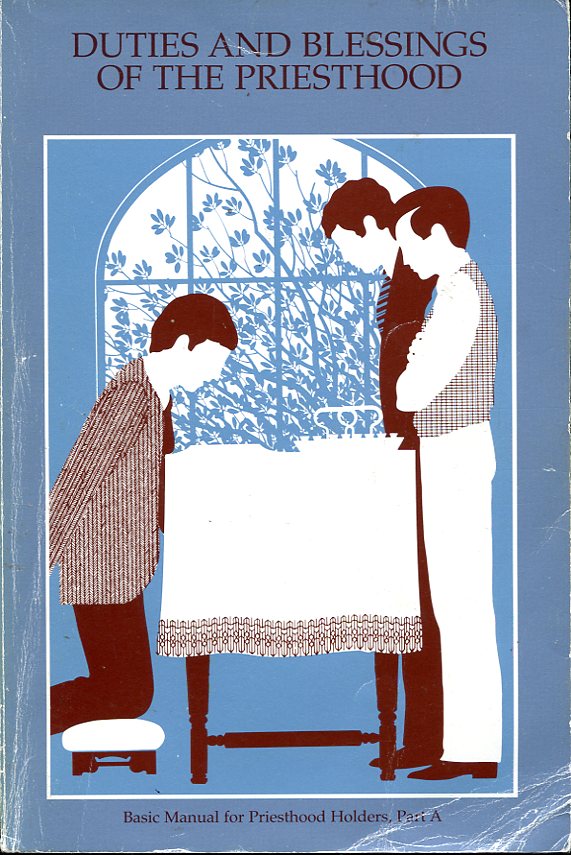 Duties and Blessings of the Priesthood : Basic Manual Part …