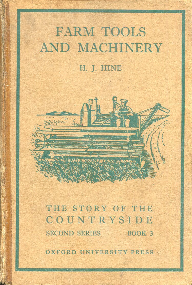 Farm Tools and MacHinery : The Story of the Countryside. …