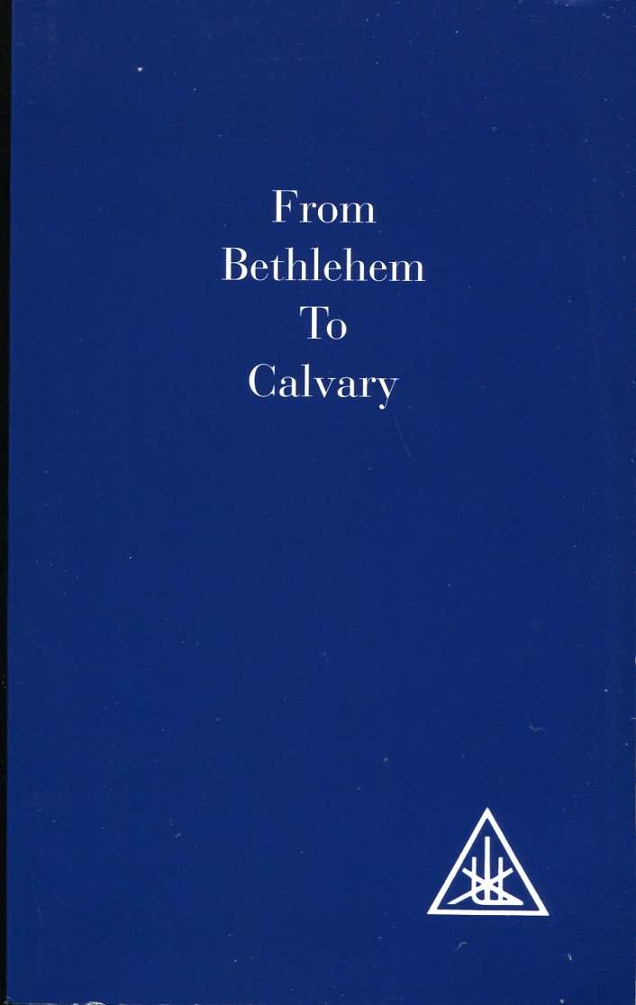 From Bethlehem to Calvary
