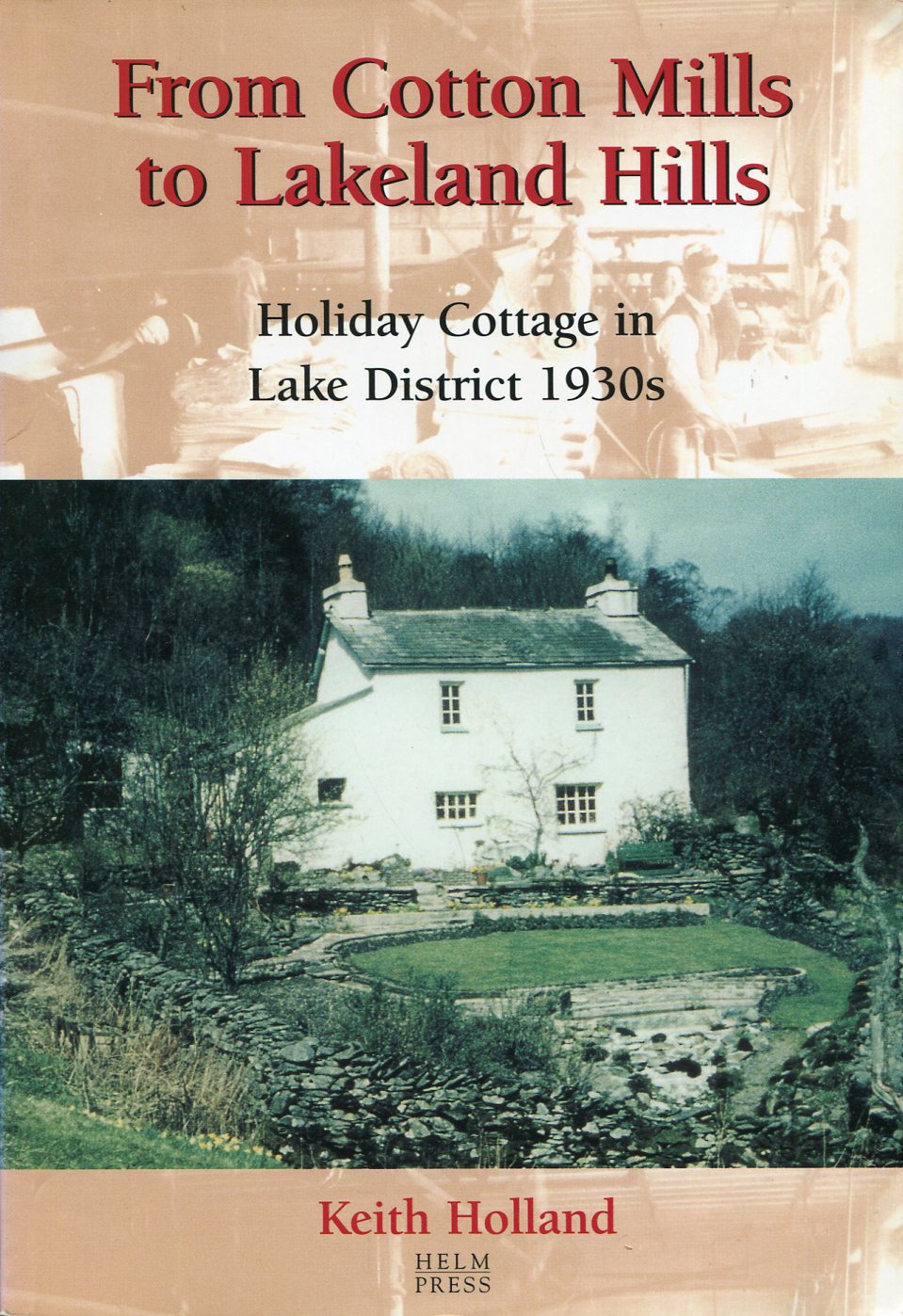 From Cotton Mills to Lakeland Hills (Signed By Author)