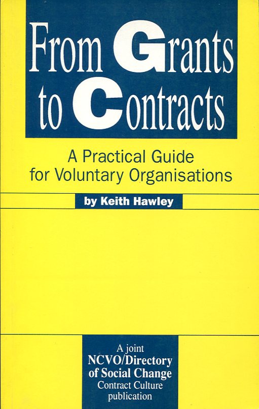 From Grants to Contracts: A Practical Guide for Voluntary Organisations …