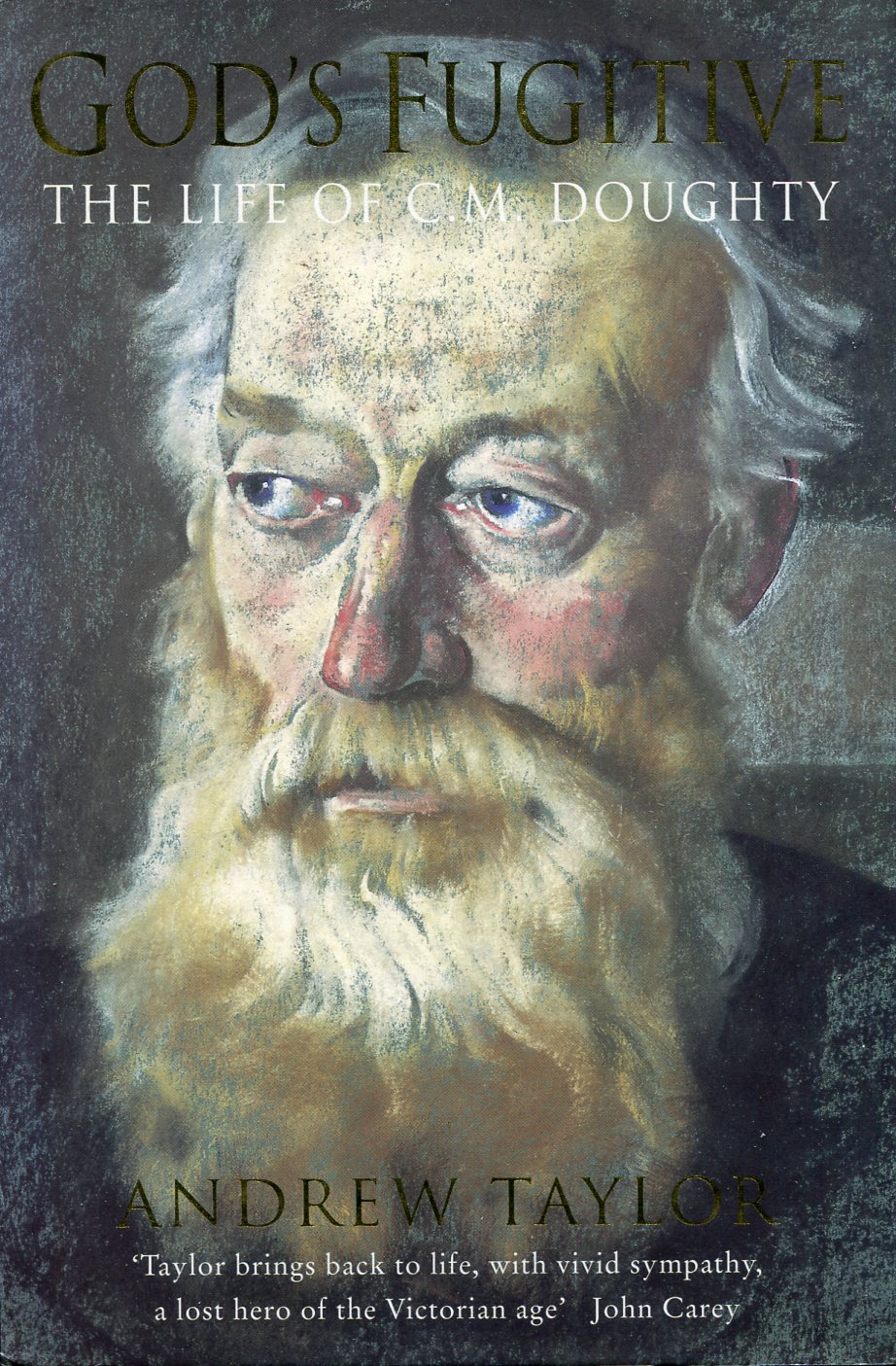 God's Fugitive : The Life of C. M. Doughty