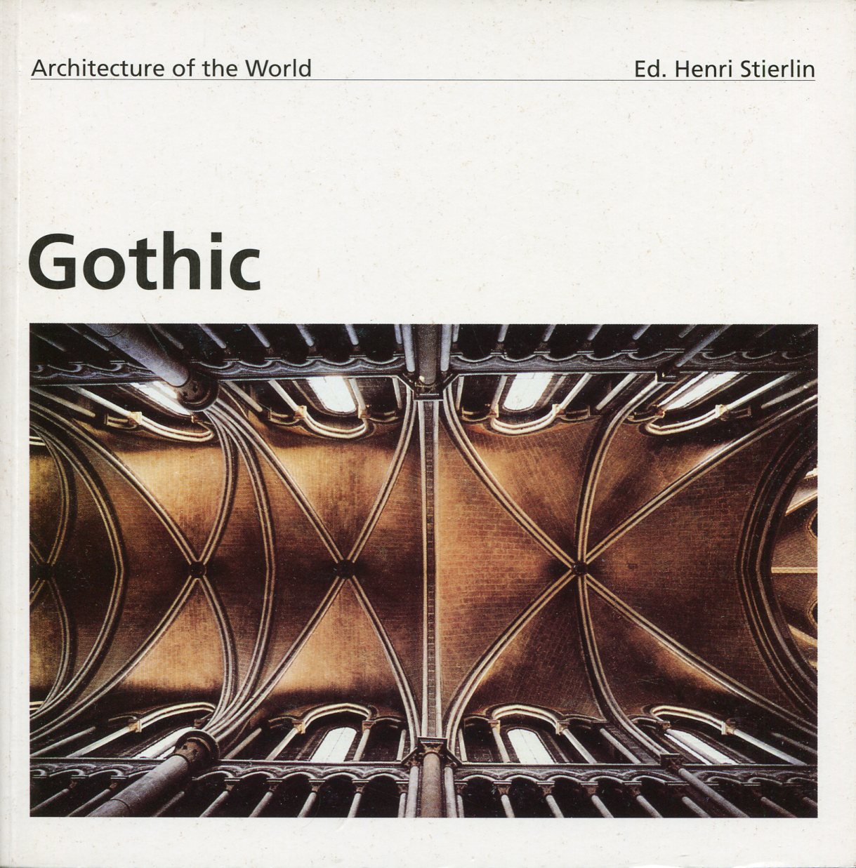 Gothic : Architecture of the World