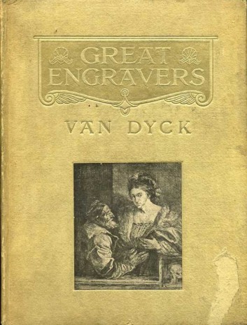 Great Engravers : Van Dyck and Portrait Engraving and Etching …