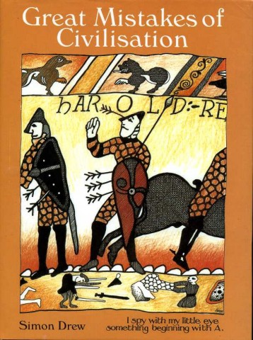 Great Mistakes of Civilisation : Mankind's Mistakes and Faux Pas …