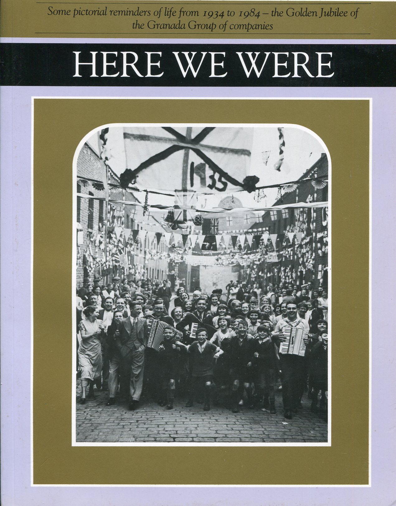 Here We Were : Some pictorial reminders of life from …