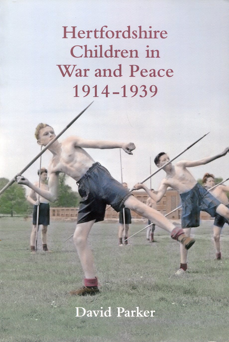 Hertfordshire Children in War and Peace 1914-1939