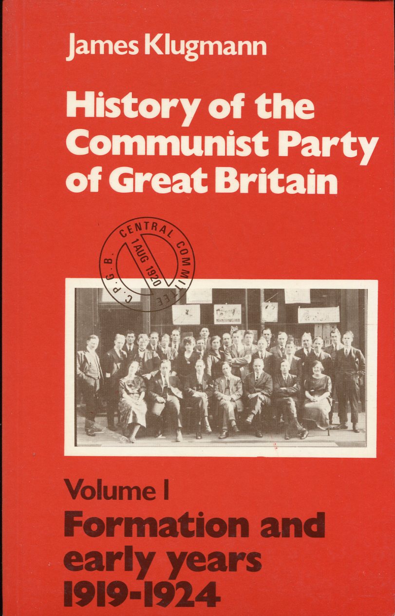 History of the Communist Party of Great Britain : Volume …